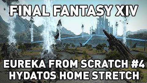 FFXIV: Eureka From Scratch #4 - The Home Stretch Hydatos