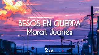 Video thumbnail of "Morat, Juanes - Besos En Guerra (Letra)"