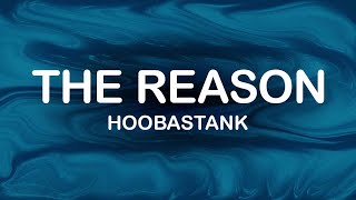 Hoobastank - The Reason (Lyrics / Lyric Video)