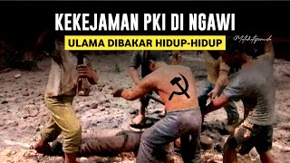 DIBAK4R HIDUP-HIDUP | Kekej4man PKI terhadap Ulama di Ngawi