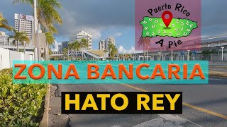 ⭕️ HATO REY 🏦 ZONA BANCARIA  A PIE 👣🔥