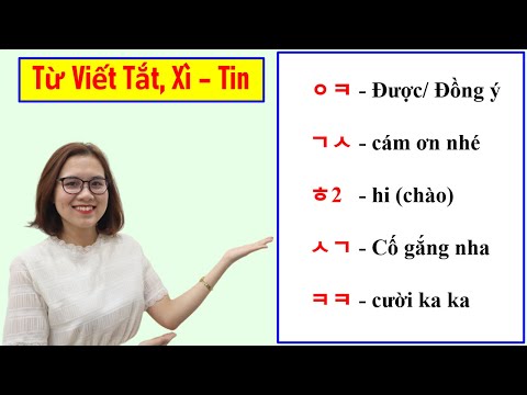 TỪ VIẾT TẮT, XÌ - TIN TIẾNG HÀN PHỔ BIẾN 2020 [UPDATE]