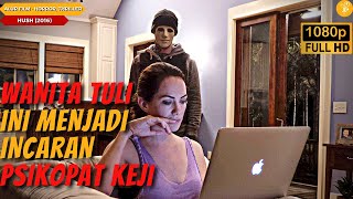 WANITA TULI VS PSIKOPAT! Siapa yang Akan Bertahan? - Alur Film Psikopat HUSH (2016)