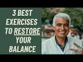 Seniors the 3 best exercises to restore your balance