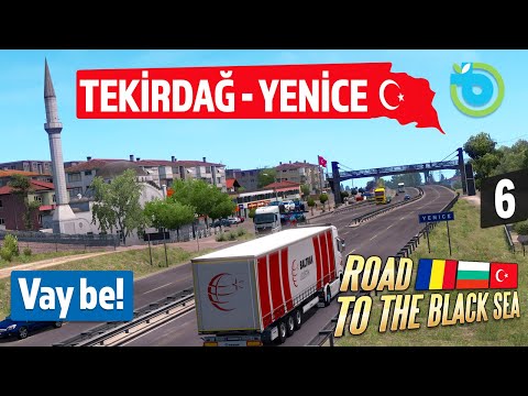 İşte Tekirdağ-Yenice! Türkiye&Trakya ETS 2 Road to the Black Sea 6. Bölüm