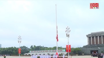 Lễ thượng cờ rủ Quốc tang Tổng Bí thư Nguyễn Phú Trọng tại Quảng trường Ba Đình