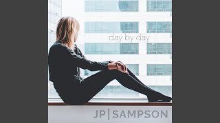 Video thumbnail of "JP Sampson - Day By Day"