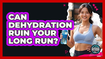 Can Dehydration Ruin Your Long Run?