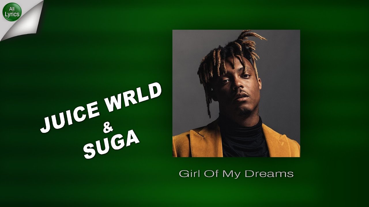 Juice WRLD & SUGA Girl Of My Dreams (LYRICS) YouTube