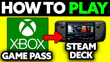 How To Play XBOX Game Pass On Steam Deck (2025) - Step by Step