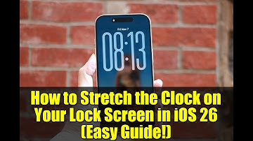 How to Stretch the Clock on Your Lock Screen in iOS 26 (Easy Guide!)