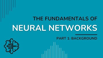 Fundamentals of Neural Networks - Part 1 Background