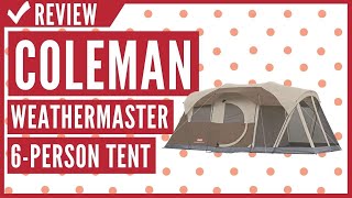Coleman WeatherMaster 6 Person Tent with Screen Room Review
