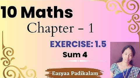 10 Maths - Chapter 1 - Ex 1.5 - Sum 4