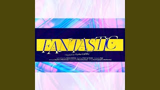 Fantastic