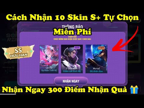 Liên Quân | Cách Nhận 300 Điểm Sự Kiện Song Ca Rinh Quà – Nhận Ngay 10 Skin Bậc S+ Miễn Phí