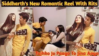Siddharths New Romantic Reel With Rits Tujhko Jo Paaya To Jina Aaya Siddharth Nigam