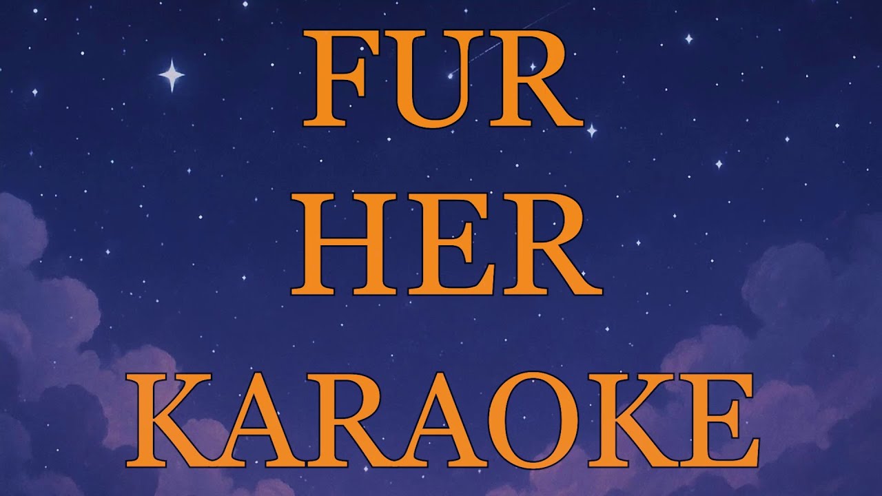 FUR - Her INSTRUMENTAL (disertai VIDEO LIRIK KARAOKE) - YouTube