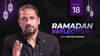 Ep 18 | Engineer se Ikhtilaaf | Maut-e-Sughra ki Haqeeqat | Ramadan Reflections Xaryab Haschmi 