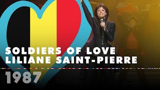 Soldiers Of Love - Liliane Saint-Pierre (Belgium 1987 – Eurovision Song Contest Hd)