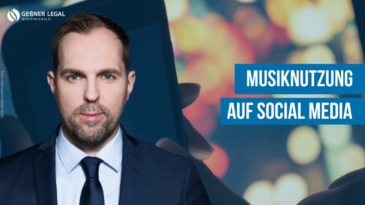 Musiknutzung auf Social Media l Geßner Legal Medienkanzlei