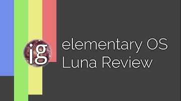 elementary OS Luna Review - Linux Distro Reviews