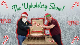 The Upholstery Show! LIVE!