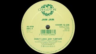 🔵 Jam Jam - Don't Look Any Further (Vocal) 101 BPM *1990*