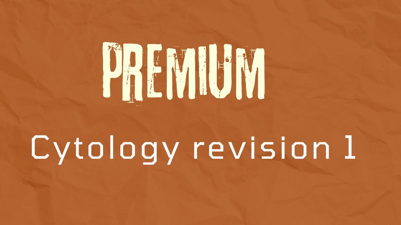 Histology | Cytology revision 1 | Premium