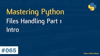 تعلم لغة Python درس 065# - التعامل مع الملفات الجزء الأول - مقدمة