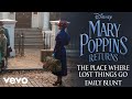 Emily blunt  the place where lost things go from mary poppins returnsaudio only
