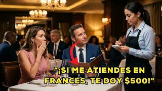 Millonario HUMILLO a mesera en FRANCÉS… pero Ella Entendió TODO