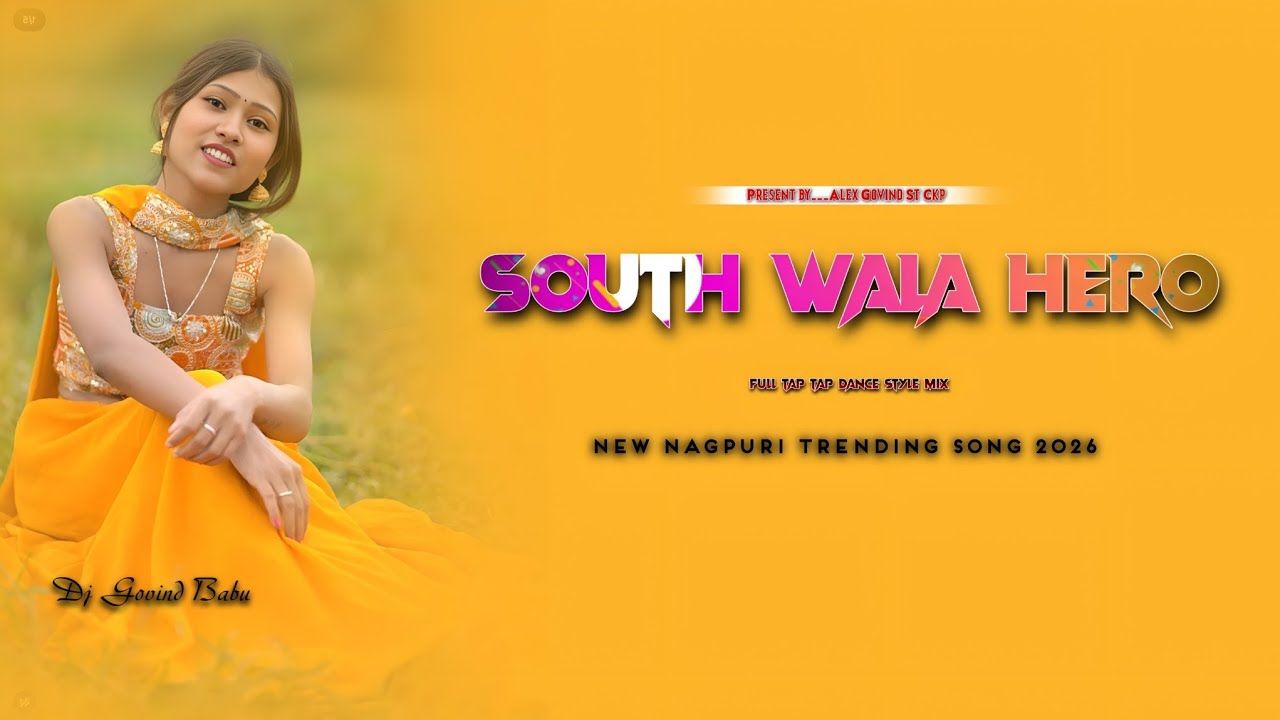South wala Hero || new nagpuri dj song 2026 || Tapa Tap Style Mix || Dj Govind Babu Chakradharpur 