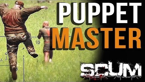 Puppet Master | SCUM