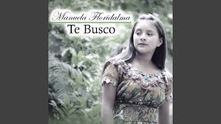 Video thumbnail of "Manuela Floridalma - Te Busco"