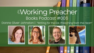006: Donna Giver-Johnston, Writing for the Ear, Preaching from the Heart
