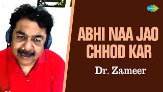 Abhi Na Jao Chhod Kar | Dr. Zameer | Hindi Song Recreation | Saregama Open Stage