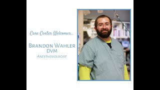 Meet Care Center's First Anesthesiologist - Dr. Brandon Wahler!