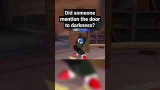 Sonic asks if someone mentioned the door to darkness