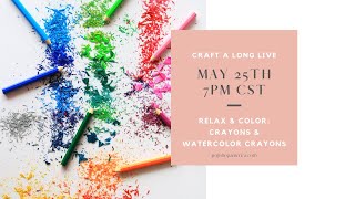 Relax &amp; Color: How to Color with Crayons &amp; Watercolor Crayons