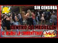 Una Locura😱 El Centro De Medellin!!