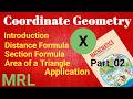 Learning Distance Formula. Section Formula. Derivation & Application. Area of Triangle Formula & Use