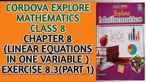 class 8/Chapter 8/ Linear Equations in one Variable/Exercise 8.3(part1)/Cordova Publication