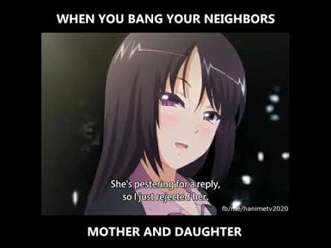 When you bang your neighbors mother and daughter - YouTube