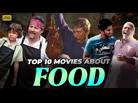 Top 10 Delicious Movies About Food That Will Make You Hungry | FILM PICKS
