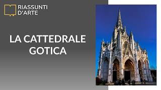 La Cattedrale Gotica - Struttura E Caratteristiche