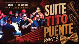 Suite Tito Puente Pt. 3 "Celia y Tito" - Pacific Mambo Orchestra