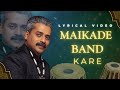 Maikade Bandh - Hariharan | Audio Lyrical | Kaash | Jolly Mukherjee