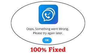Fix Dingtone Oops Something Went Wrong Error. Please Try Again Later Problem Error Solved