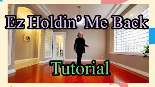 Ez Holdin' Me Back - Line Dance (Teach)
